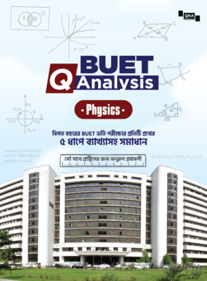 QNA BUET Q Analaysis (Physics)